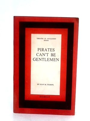 Imagen del vendedor de Pirates Can't be Gentlemen a la venta por World of Rare Books