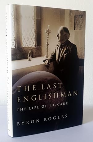 Seller image for The Last Englishman: The Life of J L Carr for sale by Books Written By (PBFA Member)