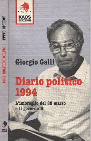 Immagine del venditore per Diario politico 1994 L imbroglio del 28 marzo e il governo B. venduto da Biblioteca di Babele