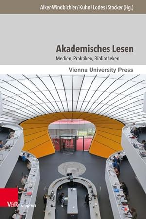 Bild des Verkufers fr Akademisches Lesen : Medien, Praktiken, Bibliotheken zum Verkauf von AHA-BUCH GmbH