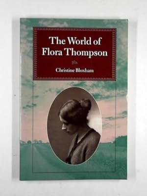 Imagen del vendedor de The world of Flora Thompson a la venta por Cotswold Internet Books