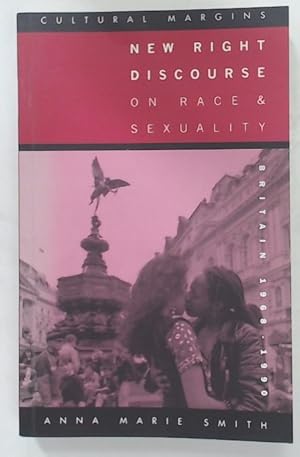Imagen del vendedor de New Right Discourse on Race and Sexuality. Britain 1968 - 1990. a la venta por Plurabelle Books Ltd