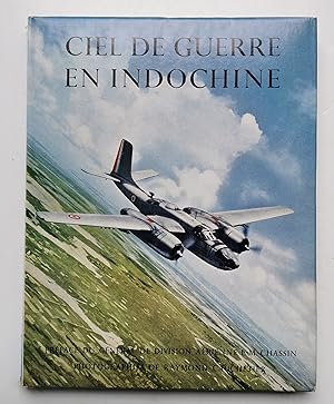 Seller image for CIEL de GUERRE en INDOCHINE for sale by Liseronsblancs