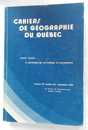 Bild des Verkufers fr Cahiers de Gographie du Qubec. Volume 22, Numro 56, Septembre 1978. Numro Spcial. Le Matrialisme Historique en Gographie. zum Verkauf von Plurabelle Books Ltd