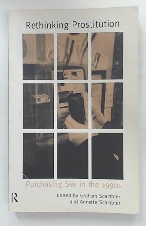 Seller image for Rethinking Prostitution. Purchasing Sex in the 1990s. for sale by Plurabelle Books Ltd