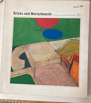 Seller image for Bricks and Mortarboards. A Report from Educational Facilities Laboratories on College Planning and Building. for sale by Plurabelle Books Ltd