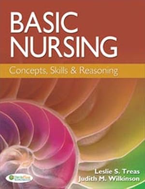 Immagine del venditore per Basic Nursing: Concepts, Skills & Reasoning venduto da Reliant Bookstore