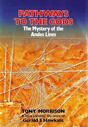 Imagen del vendedor de Pathways to the Gods: Mystery of the Andes Lines a la venta por M Godding Books Ltd