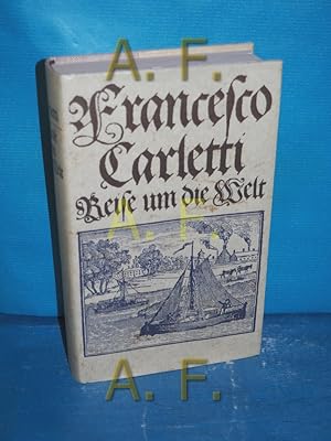 Bild des Verkufers fr Reise um die Welt 1594 : Erlebnisse eines Kaufmanns aus Florenz zum Verkauf von Antiquarische Fundgrube e.U.