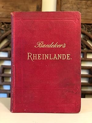 Rheinlande von der Schweizer bis zur Holländischen Grenze: Handbuch für Reisende [The Rhine from ...