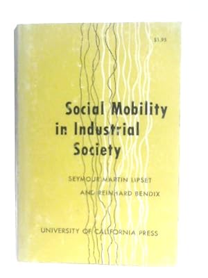 Bild des Verkufers fr Social Mobility in Industrial Society zum Verkauf von World of Rare Books