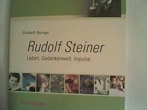 Bild des Verk�ufers f�r Rudolf Steiner: Leben - Gedankenwelt - Impulse zum Verkauf von ANTIQUARIAT F�RDEBUCH Inh.Michael Simon