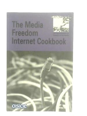 Bild des Verkufers fr Media Freedom Internet Cookbook zum Verkauf von World of Rare Books