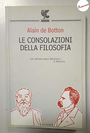 Immagine del venditore per De Botton Alain, Le consolazioni della filosofia, Guanda, 2007. venduto da Amarcord libri