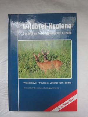 Bild des Verkufers fr Wildbret-Hygiene. Das Buch zur guten Hygienepraxis bei Wild . zum Verkauf von Malota