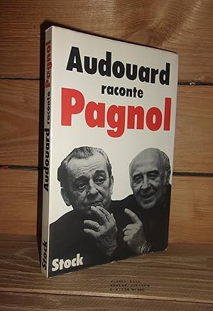 AUDOUARD RACONTE PAGNOL