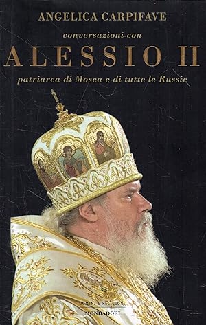 Conversazioni con Alessio II patriarca di Mosca e di tutte le Russie