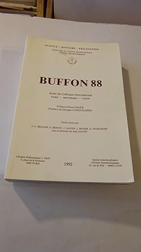 BUFFON 88 , ACTES DU COLLOQUE PARIS - MONTBARD - DIJON