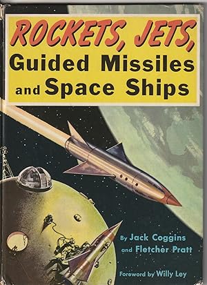 Rockets, Jets, Guided Missiles and Space Ships