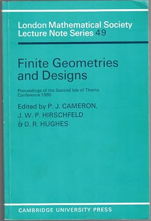 Bild des Verkufers fr Finite Geometries and Designs. Proceedings of the Second Isle of Thorns Conference 1980. First published. [= London Mathematical Society Lecture Note Series 49]. zum Verkauf von Antiquariat Fluck