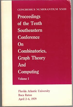 Image du vendeur pour Proceedings of the Tenth Southeastern Conference on Combinatorics, Graph Theory and Computing. Volume I. Florida Atlantic University Boca Raton April 2 - 6, 1979. [= Congressus Numerantium XXIII]. mis en vente par Antiquariat Fluck