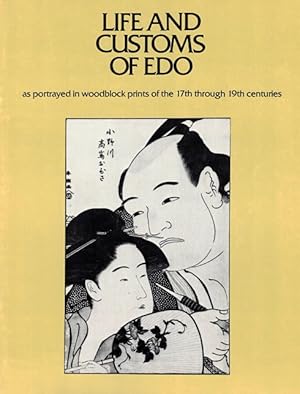 Life and Customs of Edo as Portrayed in Woodblock Prints of the 17th through 19th Centuries