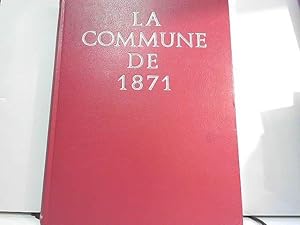 Bild des Verkufers fr La commune de 1871 - Bruhat Jean , Dautry Jean et Tersen Emile zum Verkauf von JLG_livres anciens et modernes