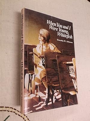 Bild des Verkufers fr When You and I Were Young, Whitefish zum Verkauf von Barker Books & Vintage