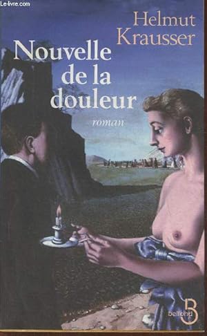 Bild des Verkufers fr Nouvelle de la douleur zum Verkauf von Le-Livre