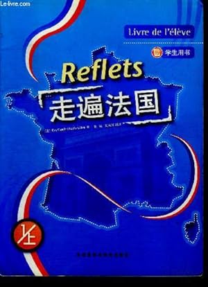 Seller image for Reflets - livre de l'eleve N1 - traversee de la france - You Feng (Bilingual) for sale by Le-Livre