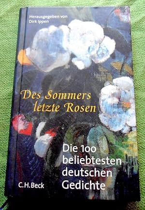 Bild des Verkufers fr Des Sommers letzte Rosen. Die 100 beliebtesten deutschen Gedichte. zum Verkauf von Versandantiquariat Sabine Varma