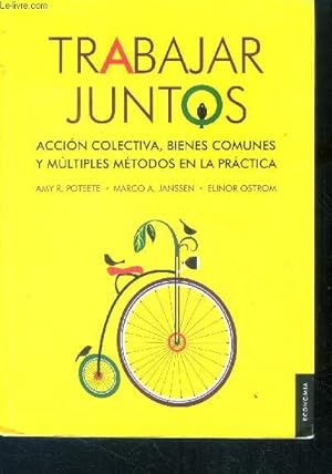 Immagine del venditore per Trabajar juntos - Accin colectiva, bienes comunes y mltiples mtodos en la prctica venduto da Le-Livre