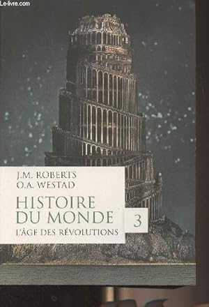 Image du vendeur pour Histoire du monde - III - L'Age des rvolutions mis en vente par Le-Livre