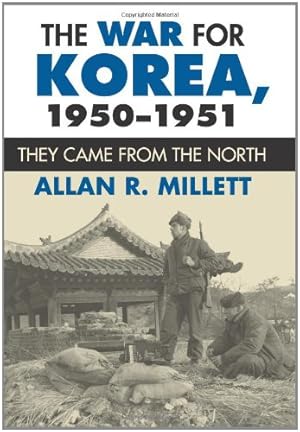 Image du vendeur pour The War for Korea, 1950-1951: They Came from the North (Modern War Studies) by Millett, Allan R. [Hardcover ] mis en vente par booksXpress