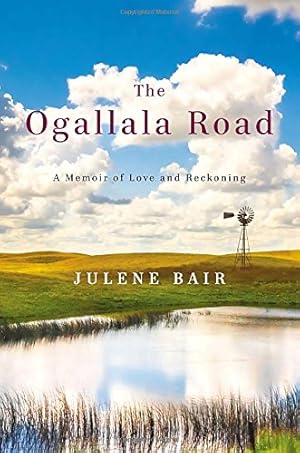 Seller image for The Ogallala Road: A Memoir of Love and Reckoning for sale by Reliant Bookstore