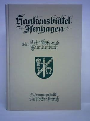 Hankensbüttel. Altenhagen. Ein Orts-Höfe und Familienbuch