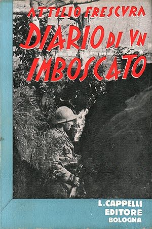 Bild des Verkufers fr Diario di un imboscato Dall'intervento all'armistizio zum Verkauf von Di Mano in Mano Soc. Coop