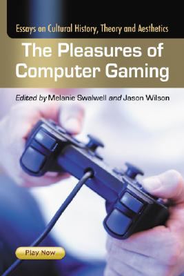 Seller image for Pleasures Of Computer Gaming: Essays on Cultural History, Theory and Aesthetics by Melanie Swalwell, Jason Wilson [Paperback ] for sale by booksXpress