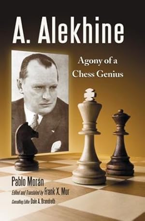 Bild des Verkufers fr A. Alekhine: Agony of a Chess Genius by Pablo Moran [Paperback ] zum Verkauf von booksXpress