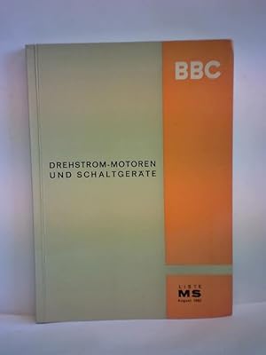 Bild des Verkufers fr Drehstrom-Motoren und Schaltgerte. BBC Liste MS August 1962 zum Verkauf von Celler Versandantiquariat