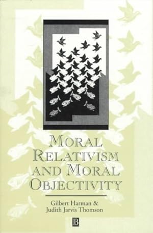 Immagine del venditore per Moral Relativism and Moral Objectivity venduto da GreatBookPrices