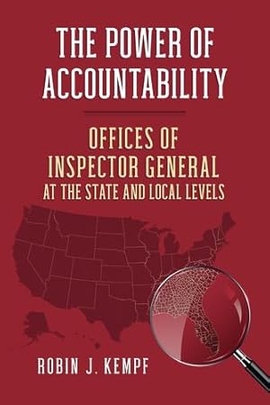 Imagen del vendedor de The Power of Accountability: Offices of Inspector General at the State and Local Levels (Studies in Government and Public Policy) by Kempf, Robin J. [Hardcover ] a la venta por booksXpress