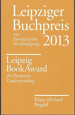 Leipziger Buchpreis zur Europäischen Verständigung 2013 - Klaus-Michael Bogdal. Verleihung im Rah...