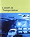 Seller image for Careers in Transportation: Print Purchase Includes Free Online Access [Hardcover ] for sale by booksXpress