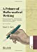 Seller image for A Primer of Mathematical Writing: Being a Disquisition on Having Your Ideas Recorded, Typeset, Published, Read, and Appreciated [Soft Cover ] for sale by booksXpress