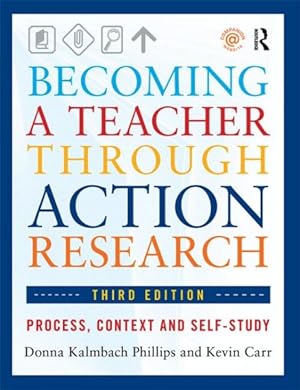 Seller image for Becoming a Teacher Through Action Research : Process, Context, and Self-Study for sale by GreatBookPrices