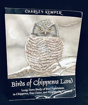 Birds of Chippewa Land: Long-term Study of Bird Populations in Chippewa, Eau Claire, and Neighbor...