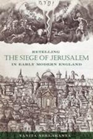 Image du vendeur pour Retelling the Siege of Jerusalem in Early Modern England (Early Modern Exchange) [Hardcover ] mis en vente par booksXpress