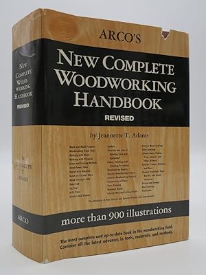 Seller image for ARCO'S NEW COMPLETE WOODWORKING HANDBOOK for sale by Sage Rare & Collectible Books, IOBA