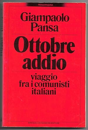 Bild des Verkufers fr Ottobre addio - Viaggio fra i comunisti zum Verkauf von Sergio Trippini